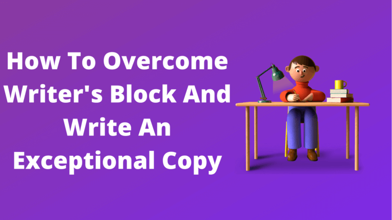 How To Overcome Writer’s Block And Write An Exceptional Copy