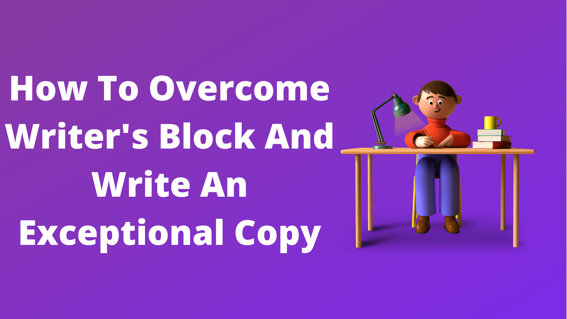 Overcome Writer's Block