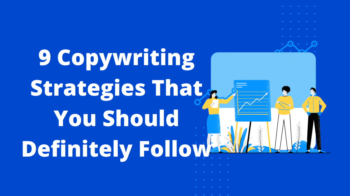 Copywriting Strategies That You Should Definitely Follow