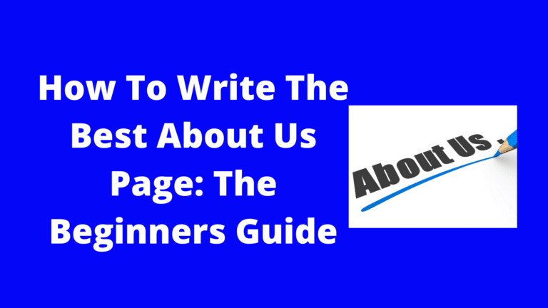 How To Write The Best About Us Page: The Beginners Guide