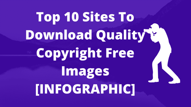 Top 10 Sites To Download Quality Copyright Free Images