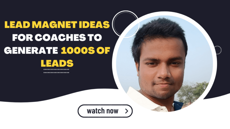 Lead Magnet Ideas For Coaches To Generate 1000s Of Leads