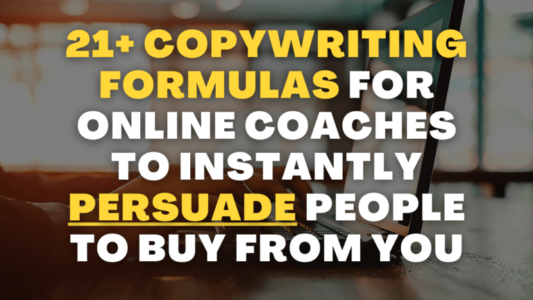 21+ Copywriting Formulas for Online Coaches to Instantly Persuade People to buy from YOU