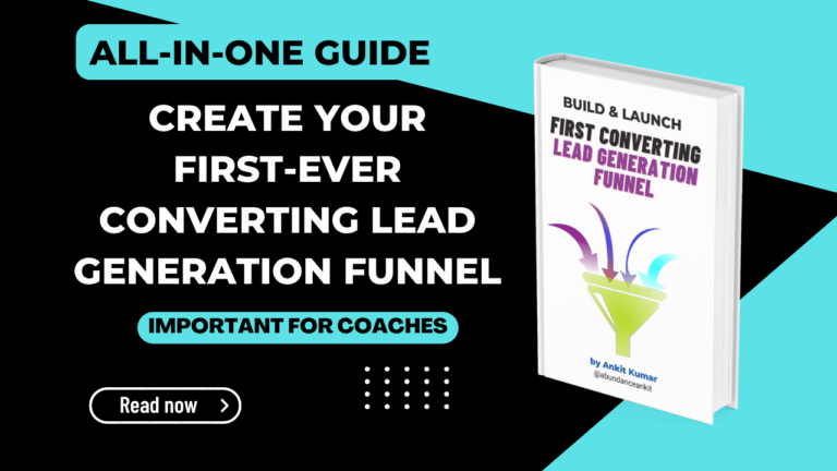 All-In-One Guide for Creating your First-Ever Converting Lead Generation Funnel | Important for Coaches