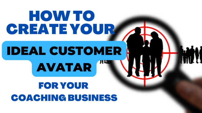 How to Create your Dream Ideal Customer Avatar for your Coaching Business