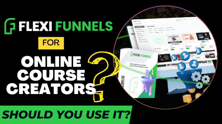 FlexiFunnels for Online Course Creators: Should You Use It in 2023?