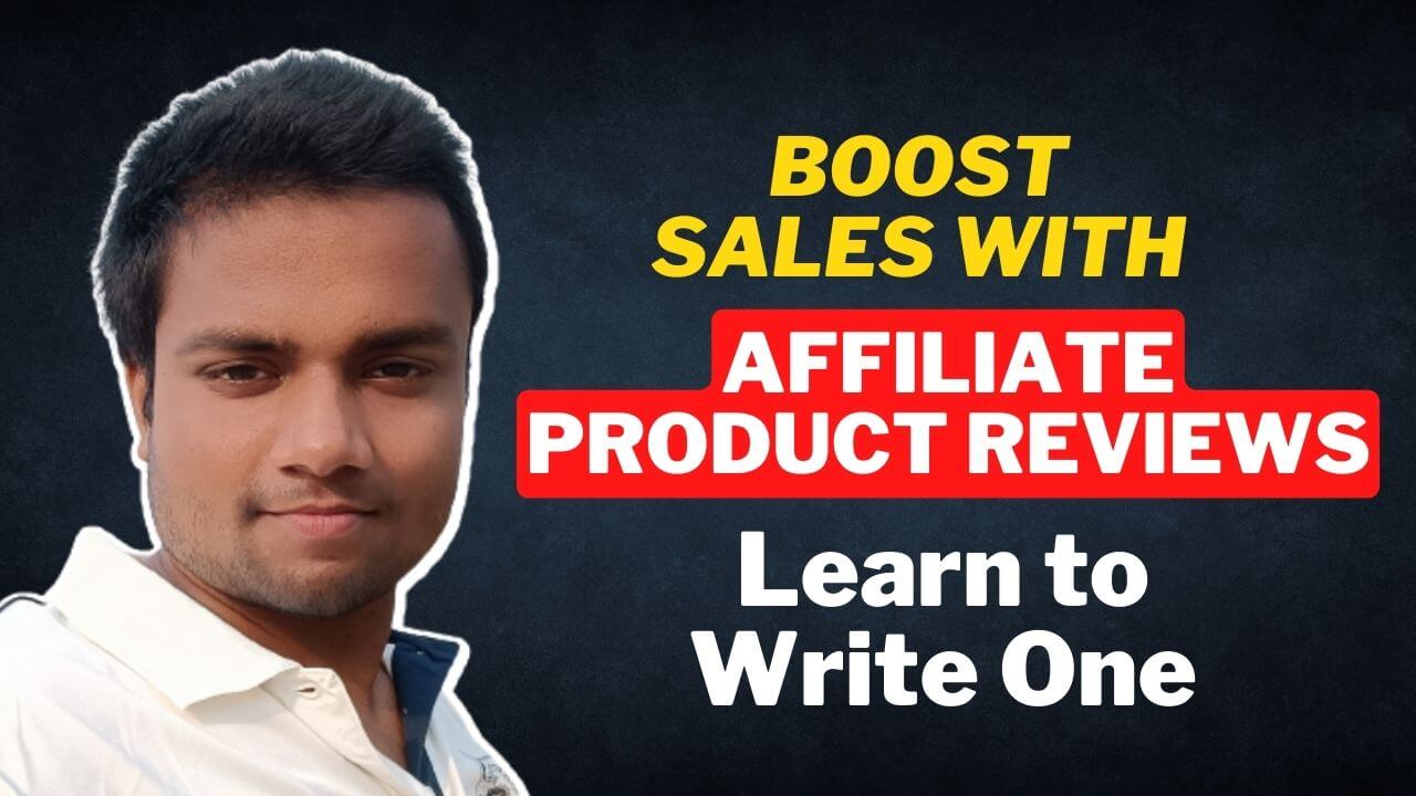 Write Affiliate Product Reviews
