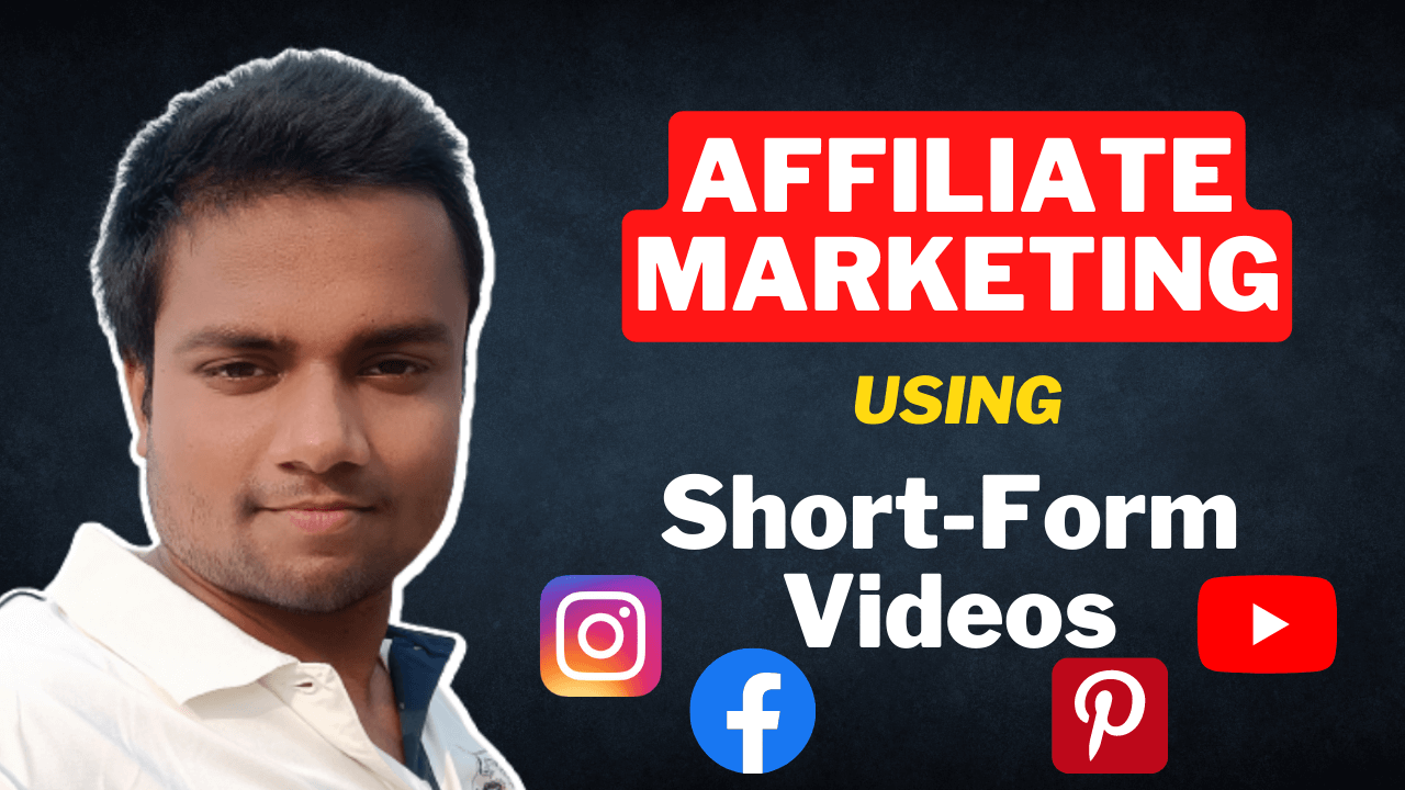 Short-Form Videos for Affiliate Marketing