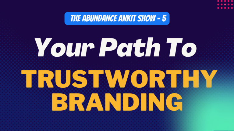 Unlock the Secrets to Building Credibility and Trust in your Brand: Your Path to TrustWorthy Branding